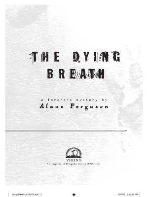 [Forensic Mysteries 04] • The Dying Breath · A Forensic Mystery